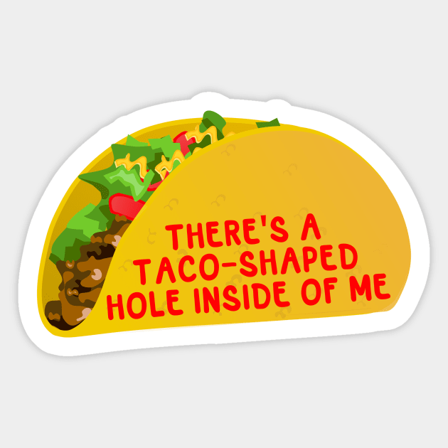 Taco-Shaped Hole Sticker by StillInBeta